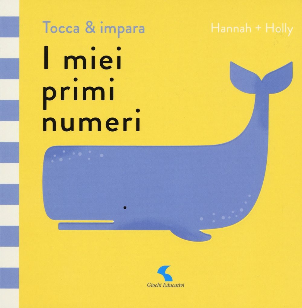 I miei primi numeri. Tocca & impara. Ediz. a colori I miei primi numeri. Tocca & impara. Ediz. a colori