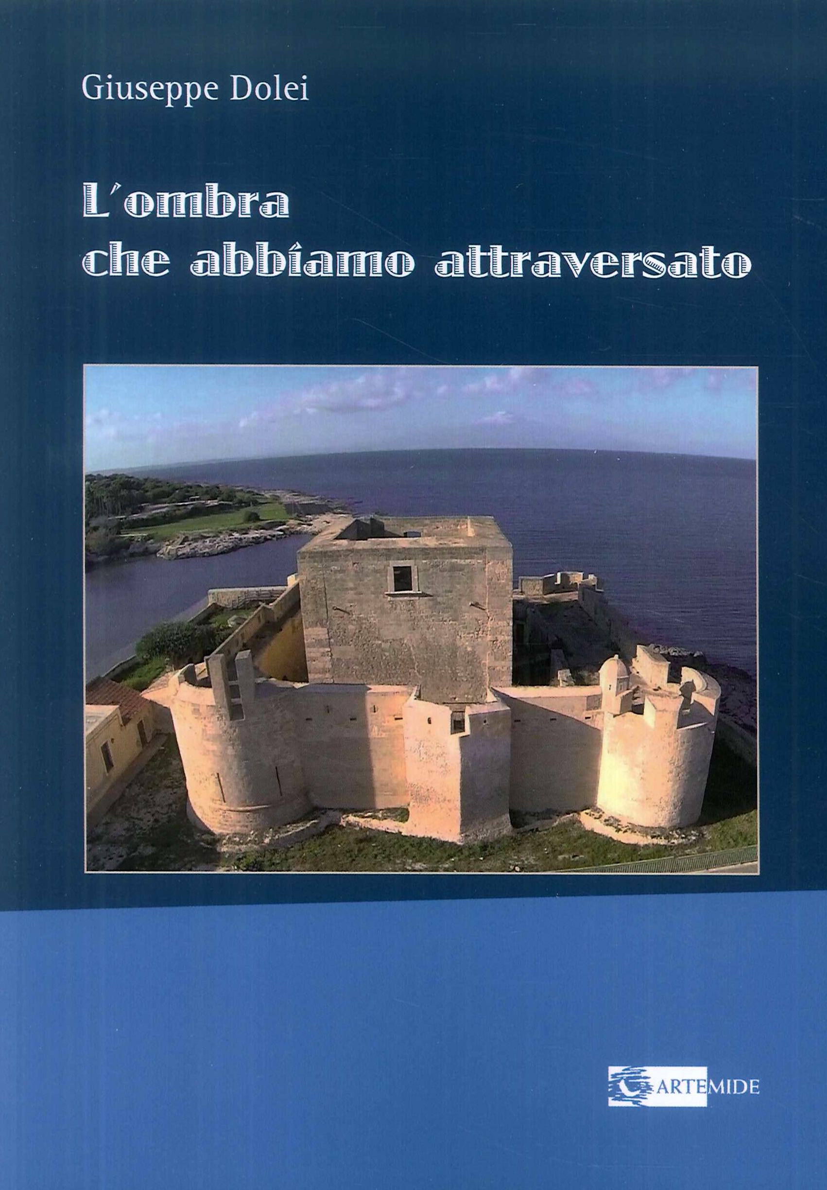 L'ombra che abbiamo attraversato L'ombra che abbiamo attraversato