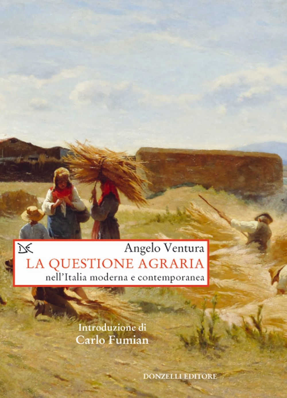 La questione agraria nell'Italia moderna e contemporanea La questione agraria nell'Italia moderna e contemporanea