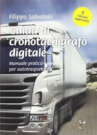 Guida al cronotachigrafo digitale