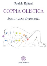 Coppia olistica. Sesso, amore, spiritualità