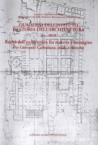 Realtà dell'architettura fra materia e immagine. Per Giovanni Carbonara. Studi e Ricerche. Volume I.