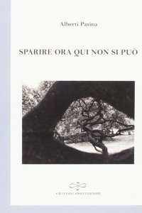 Sparire ora qui non si può