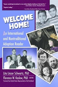 Welcome Home!: An International and Nontraditional Adoption Reader