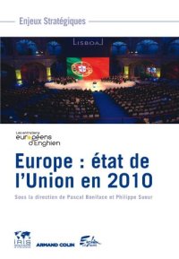 Europe : état de l'Union en 2010 : Les entretiens européens d'Enghien