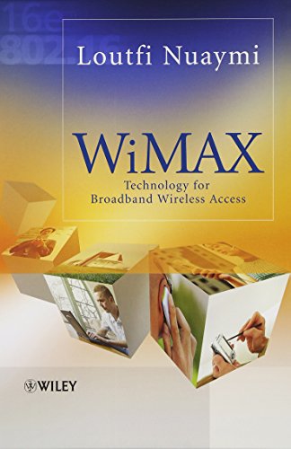 WiMAX: Technology For Broadband Wireless Access WiMAX: Technology For Broadband Wireless Access