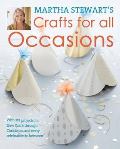 Martha Stewart's Crafts for All Occasions Martha Stewart's Crafts for All Occasions