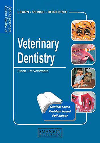 Veterinary Dentistry: Self-Assessment Color Review Veterinary Dentistry: Self-Assessment Color Review