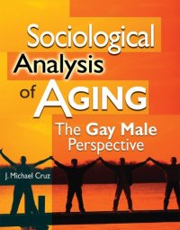 Sociological Analysis of Aging: The Gay Male Perspective