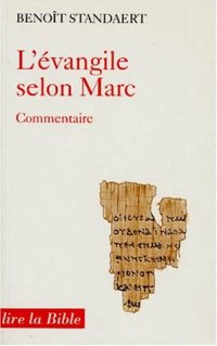 L'EVANGILE SELON SAINT MARC. Commentaire