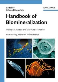 Handbook of Biomineralization: Biological Aspects and Structure Formation: 1