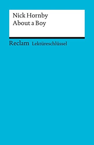 About a Boy. Lektüreschlüssel für Schüler About a Boy. Lektüreschlüssel für Schüler