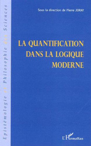 La quantification dans la logique moderne La quantification dans la logique moderne