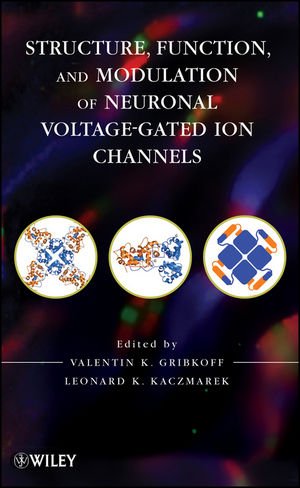 Structure, Function and Modulation of Neuronal Voltage-Gated Ion Channels Structure, Function and Modulation of Neuronal Voltage-Gated Ion Channels