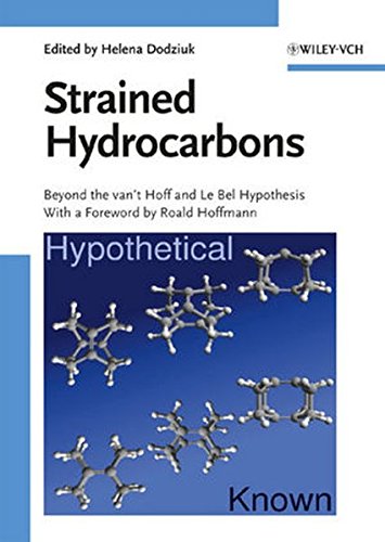 Strained Hydrocarbons: Beyond the Van't Hoff and Le Bel Hypothesis Strained Hydrocarbons: Beyond the Van't Hoff and Le Bel Hypothesis