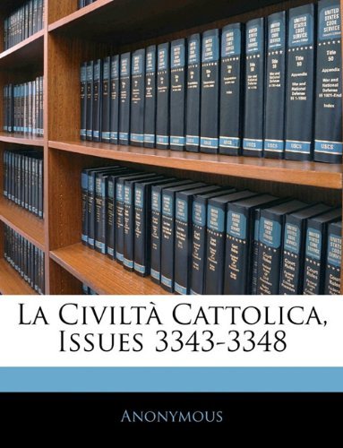 La Civilta Cattolica, Issues 3343-3348 La Civilta Cattolica, Issues 3343-3348