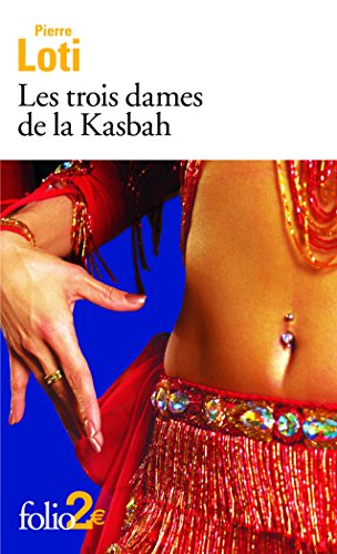 Les trois dames de la Kasbah : Suivi de Suleïma Textes extraits de Fleurs d'ennui Les trois dames de la Kasbah : Suivi de Suleïma Textes extraits de Fleurs d'ennui
