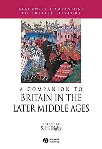 A Companion to Britain in the Later Middle Ages A Companion to Britain in the Later Middle Ages