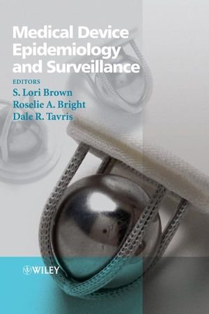 Medical Device Epidemiology and Surveillance Medical Device Epidemiology and Surveillance