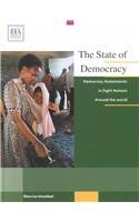 The State of Democracy: Democracy Assessments in Eight Nations Around the World The State of Democracy: Democracy Assessments in Eight Nations Around the World