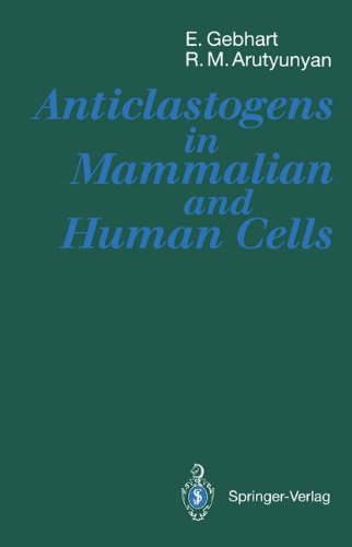 Anticlastogens in Mammalian and Human Cells Anticlastogens in Mammalian and Human Cells