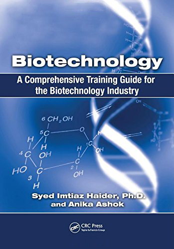 Biotechnology: A Comprehensive Training Guide for the Biotechnology Industry Biotechnology: A Comprehensive Training Guide for the Biotechnology Industry
