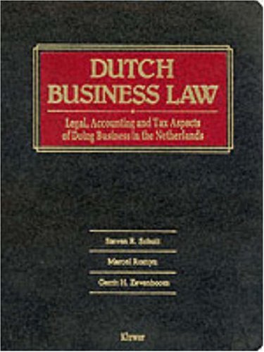 Dutch Business Law: Legal, Accounting and Tax Aspects of Doing Business in the Netherlands Dutch Business Law: Legal, Accounting and Tax Aspects of Doing Business in the Netherlands