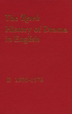 2: Revels History of Drama in English: 1500-1576 2: Revels History of Drama in English: 1500-1576