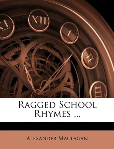 Ragged School Rhymes ... Ragged School Rhymes ...