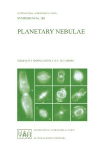 Planetary Nebulae: Proceedings of the 180th Symposium of the International Astronomical Union, Held in Groningen, the Netherlands, August, 26-30, 1996