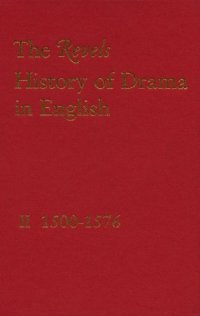 2: Revels History of Drama in English: 1500-1576
