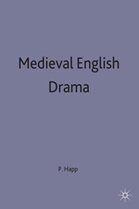 Medieval English Drama: A Collection of Critical Essays