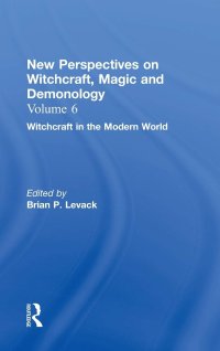 Witchcraft in the Modern World. Routledge. 2002