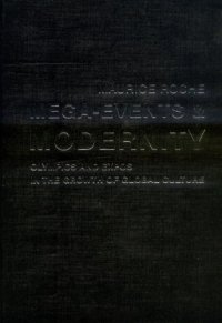 Megaevents and Modernity: Olympics and Expos in the Growth of Global Culture