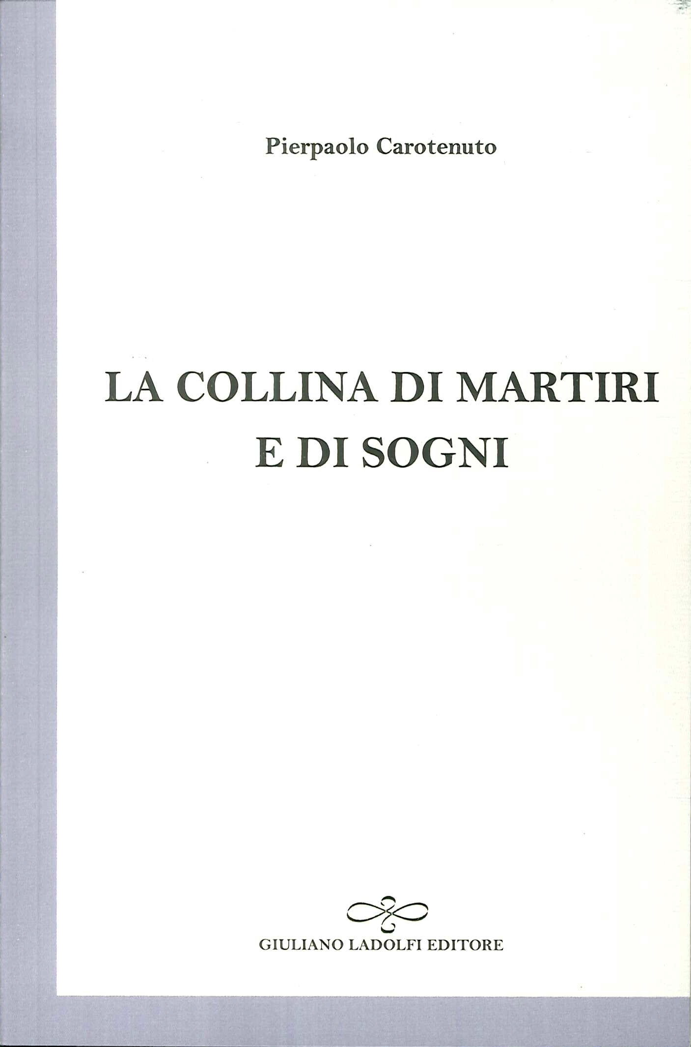 La collina di martiri e di sogni La collina di martiri e di sogni