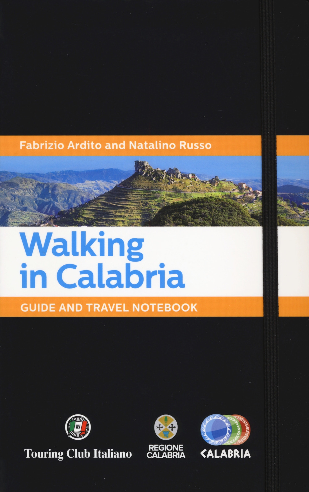Walking in Calabria. Guide and travel notebook Walking in Calabria. Guide and travel notebook