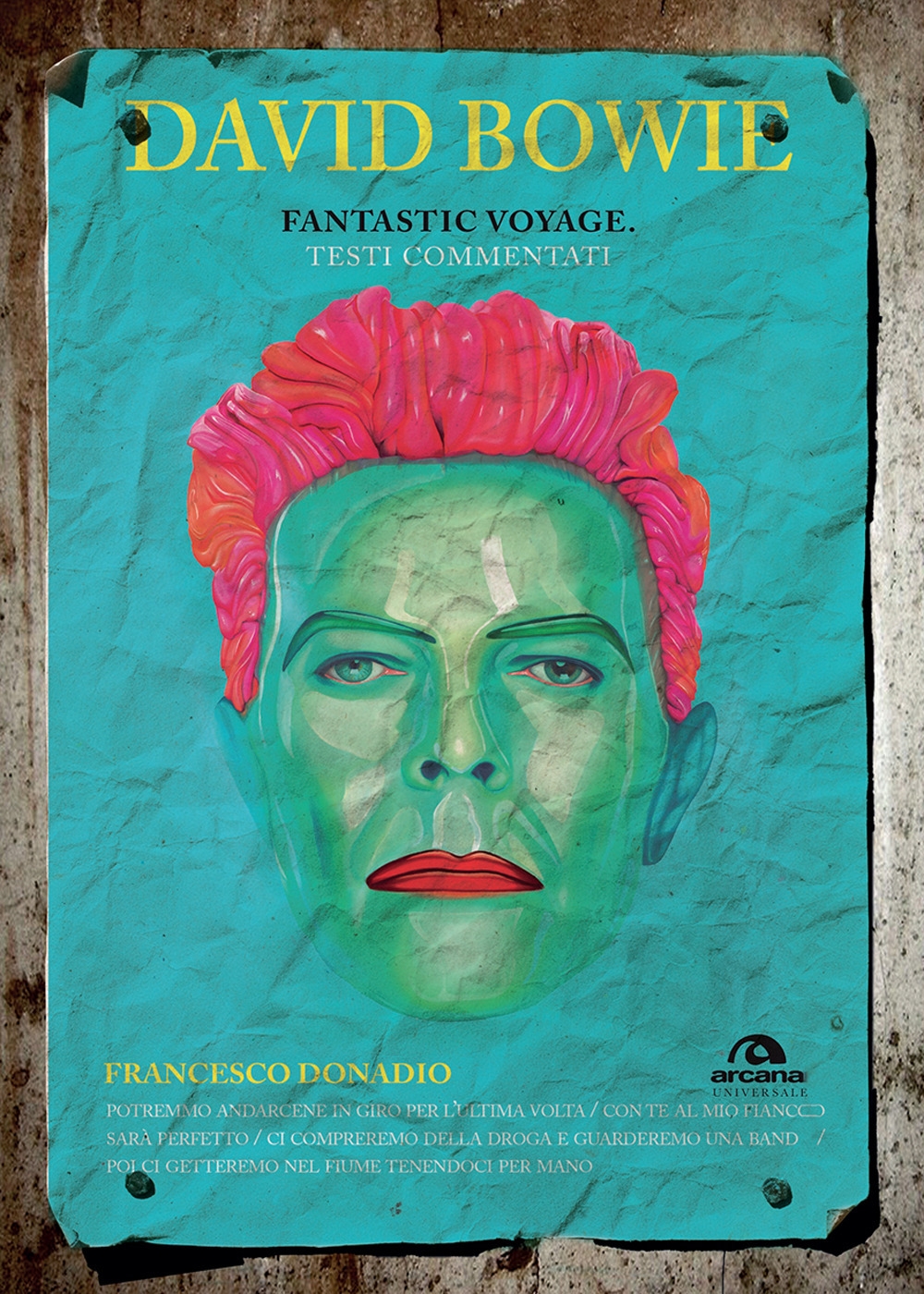 David Bowie. Fantastic voyage. Testi commentati David Bowie. Fantastic voyage. Testi commentati