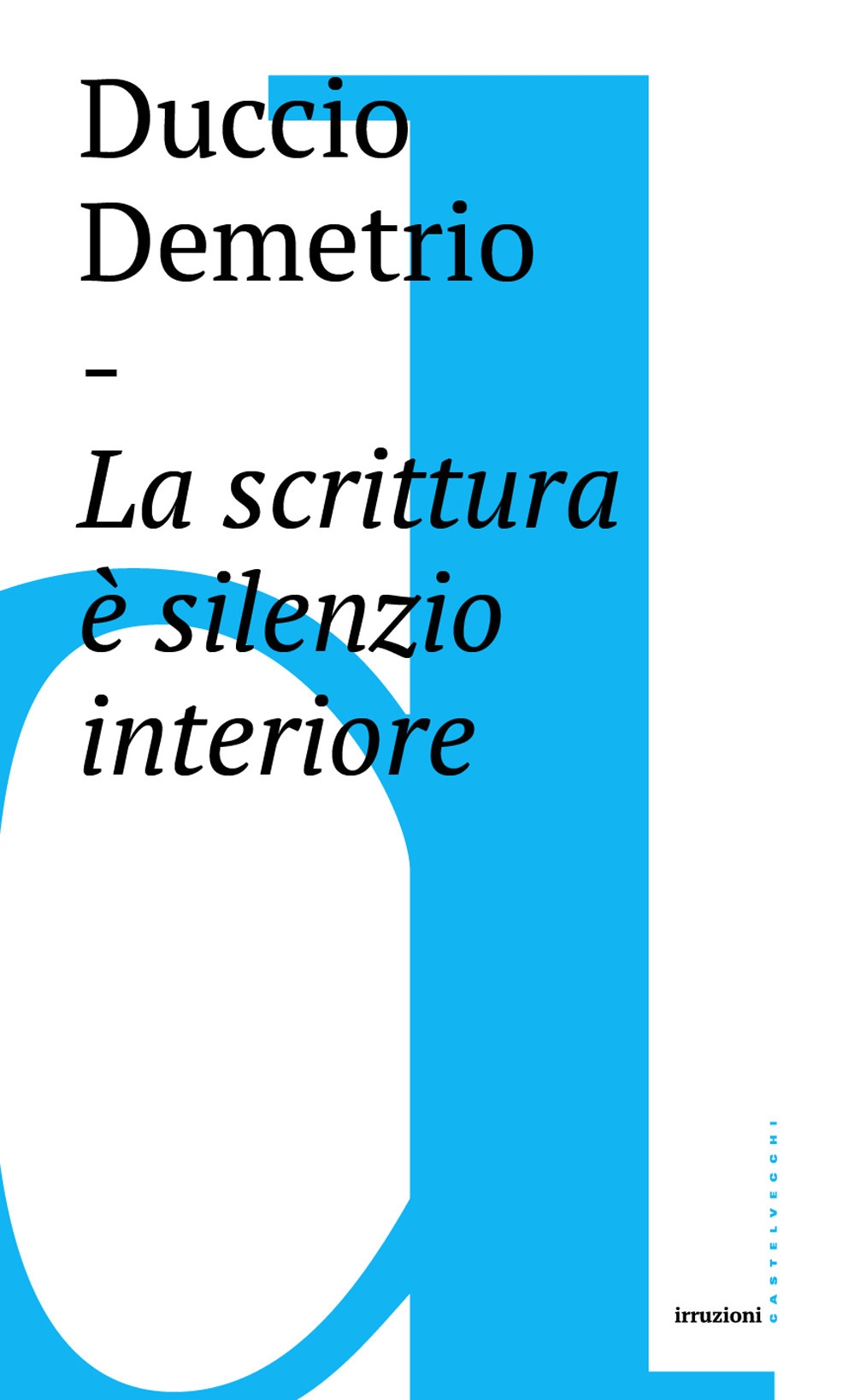 La scrittura è silenzio interiore La scrittura è silenzio interiore