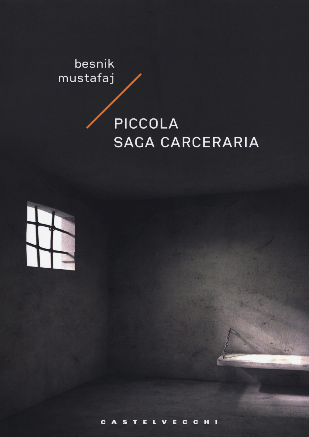 Piccola saga carceraria Piccola saga carceraria