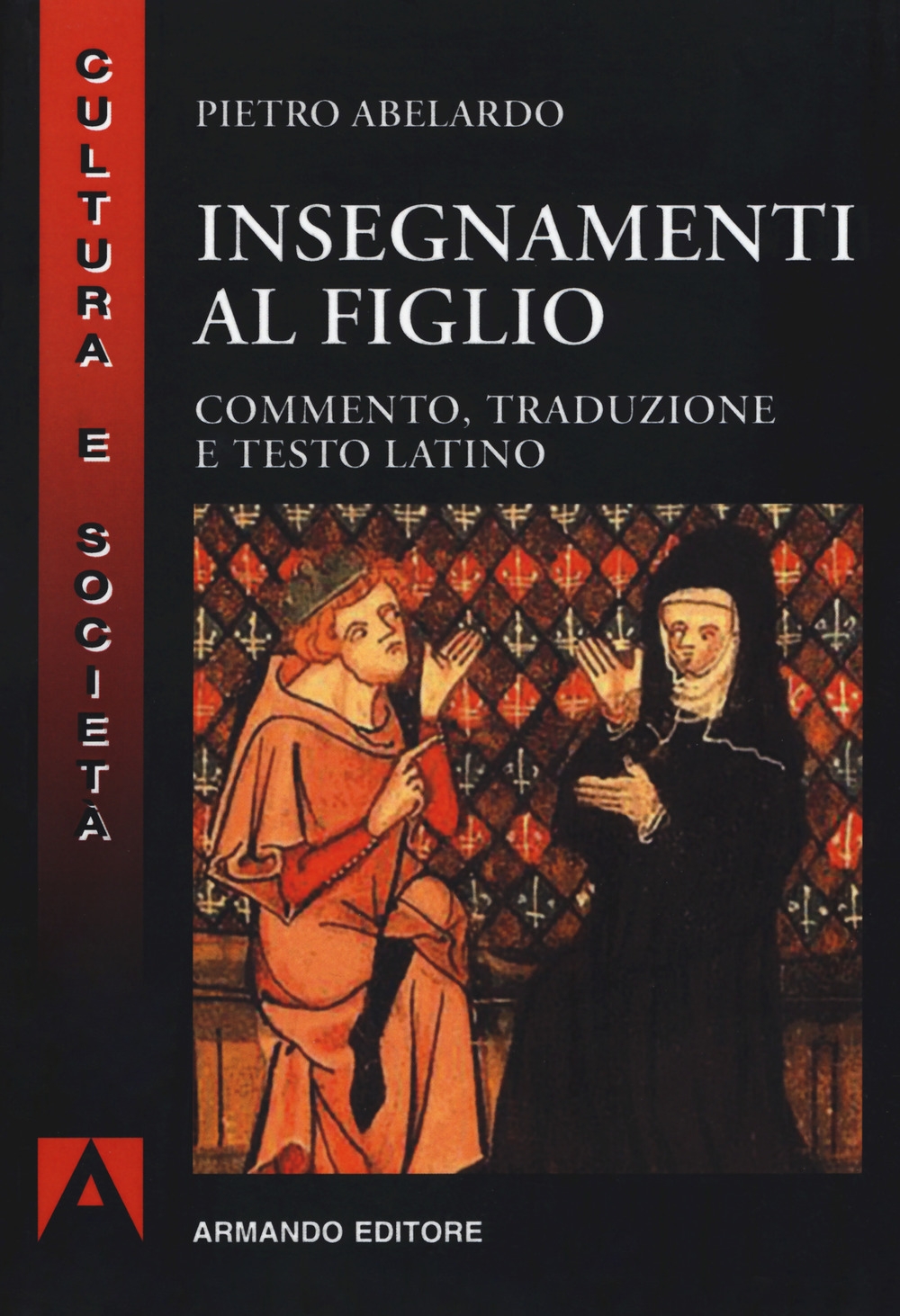 Insegnamenti al figlio. Commento, traduzione e testo latino Insegnamenti al figlio. Commento, traduzione e testo latino