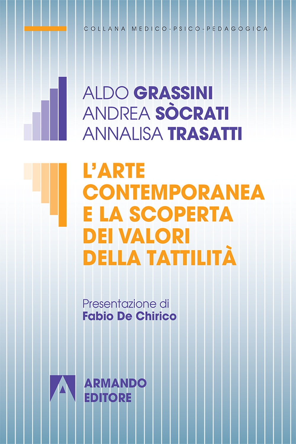 L'arte contemporanea e la scoperta dei valori della tattilità L'arte contemporanea e la scoperta dei valori della tattilità