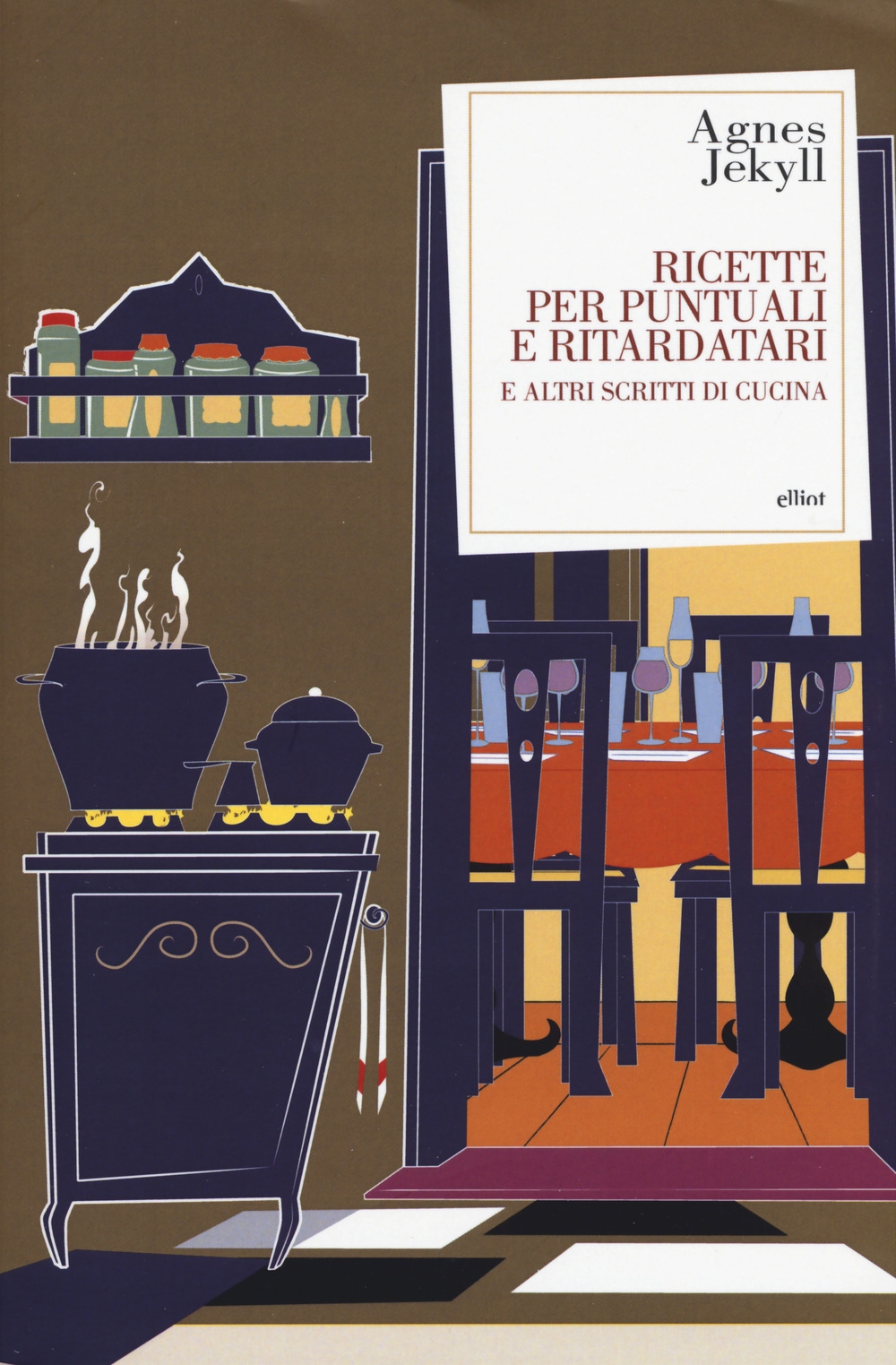 Ricette per puntuali e ritardatari e altri scritti di cucina Ricette per puntuali e ritardatari e altri scritti di cucina