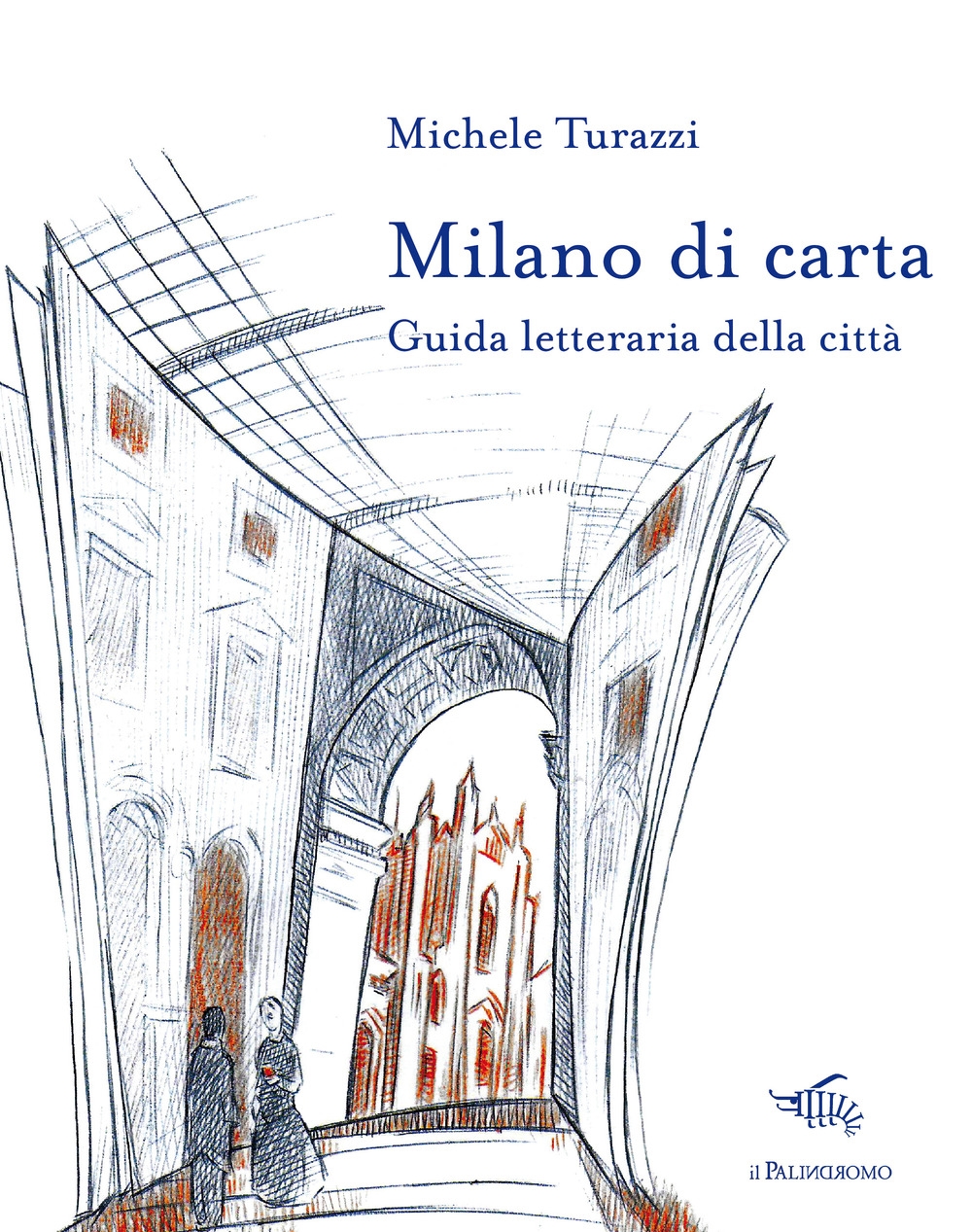 Milano di carta. Guida letteraria della città. Con Carta geografica ripiegata Milano di carta. Guida letteraria della città. Con Carta geografica ripiegata