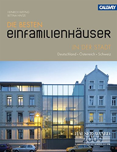 Die Besten Einfamilienhäuser in Der Stadt: Deutschland - Österreich - Schweiz Die Besten Einfamilienhäuser in Der Stadt: Deutschland - Österreich - Schweiz