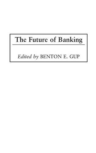 The Future of Banking The Future of Banking