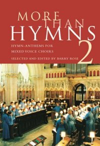 More Than Hymns 2: Hymn-Anthems For Mixed Voice Choirs