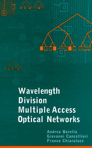 Wavelength Division Multiple Access Optical Networks Wavelength Division Multiple Access Optical Networks