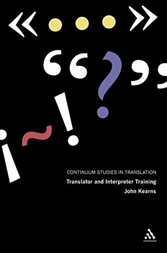 Translator and Interpreter Training: Ideas, Methods and Debates Translator and Interpreter Training: Ideas, Methods and Debates