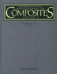 International Encyclopedia of Composites. Vol.6