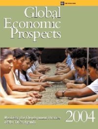 Global Economic Prospects, 2004: Realizing the Development Promise of the Doha Agenda